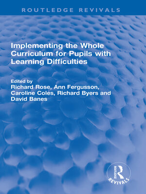 cover image of Implementing the Whole Curriculum for Pupils with Learning Difficulties
